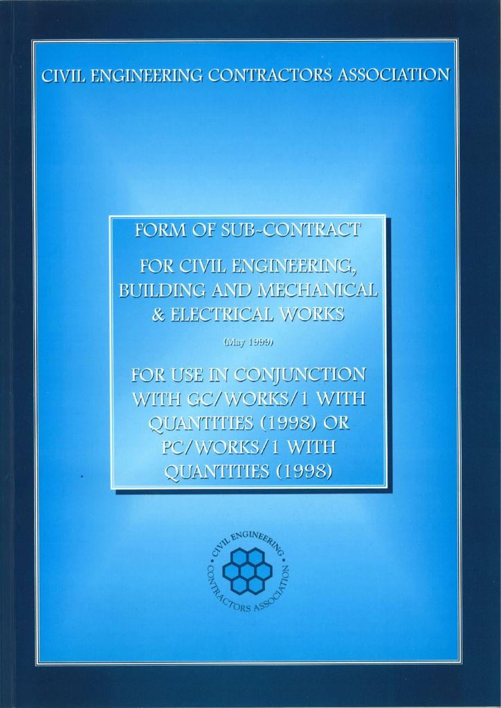 thumbnail of CECA Form of Sub-Contract for Civil Engineering, Building & Mechanical and Electrical Works May 1999 for use with GC:Works:1 with Quantities 1998 or PC:Works:1-1998-includes Without Quantities